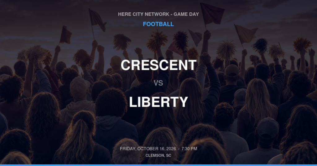 Crescent vs. Liberty — Football Game Day — Liberty, SC — Oct 16, 2026