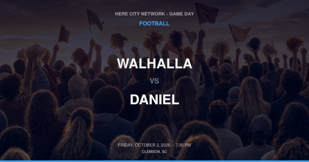 Walhalla vs. Daniel — Football Game Day — Central, SC — Oct 2, 2026