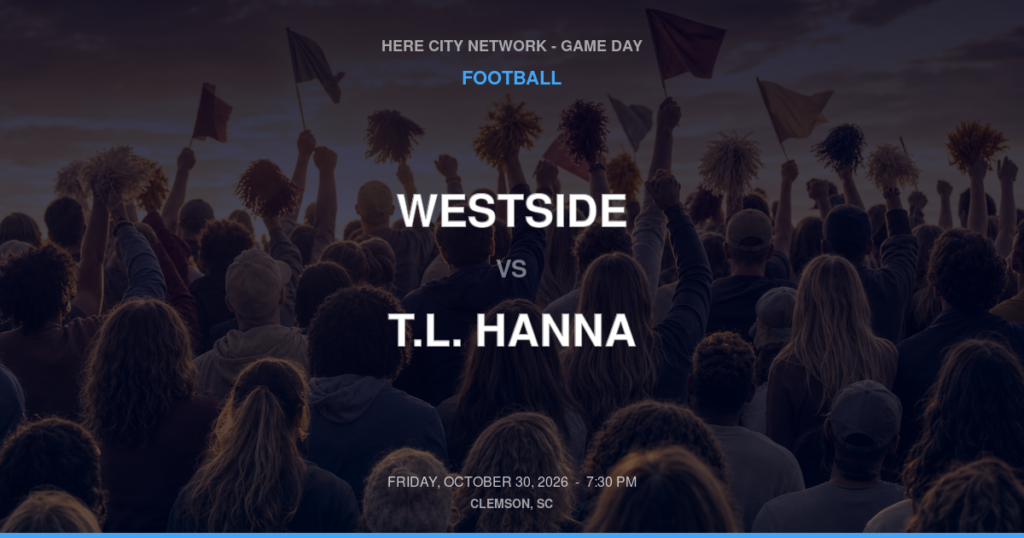 WESTSIDE vs T.L. HANNA FOOTBALL game day graphic - Clemson, SC